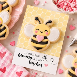 Printable Valentines Day Cookie Card Thanks for BEE-ing a great TEACHER Cookie Card Bumblebee Honeybee Bee-Mine Valentine treat for Teacher