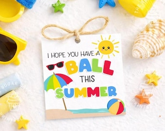 Schulschluss Sommer Geschenkanhänger, I Hope You Have a Ball This Summer Geschenkanhänger, Geschenkanhänger für Studenten, Lehreranhänger, Gastgeschenke für letzten Schultag