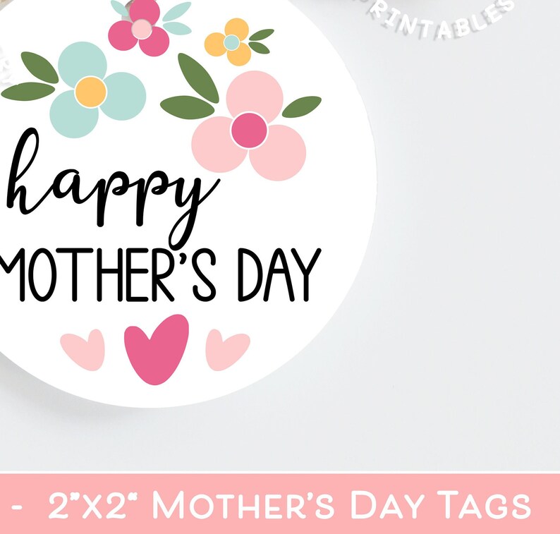 Happy Mother's Day Tag, Printable Mothers Day Gift Tags, Floral MOTHER'S Day TAG, Mothers Day Cookie Tag, Mothers Day Tags Printable image 2