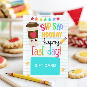 Porte-cartes cadeau dernier jour d'école Sip Sip Hourra Happy Last Day Porte-cartes cadeau de fin d'année pour enseignant Porte-cartes imprimable