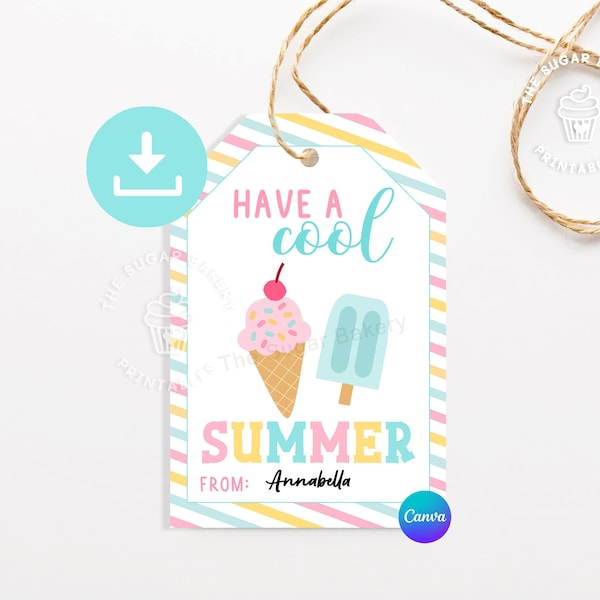 Have a COOL Summer tag, EDITABLE Ice Cream Popsicle Tag, Have a Sweet Summer Tag, End of School Year Tags, Gift for Students from Teacher