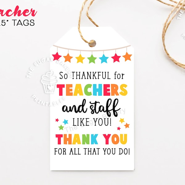 Teacher Appreciation Tags, So THANKFUL for TEACHERS and STAFF like you, Printable Appreciation Tags, Staff Employee Team Appreciation Tags