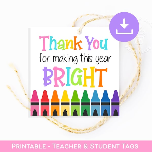 THANK YOU for making this year Bright TAG, 2" and 2.5" Teacher Appreciation Week Gift Tag, Teacher Thank You Tag, Teacher Crayons Gift Tag