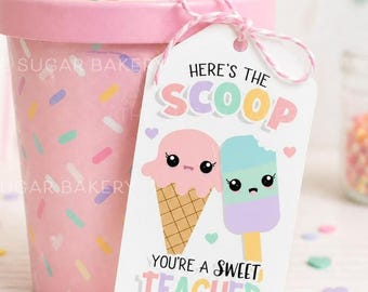 Teacher Appreciation Ice Cream TAGS, Here's the SCOOP Ice Cream Tags, SWEET Treat Teacher Tags, End of School Year Tag, Sweet Teacher tag