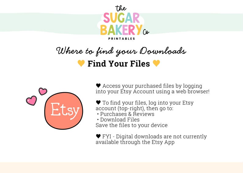 Op de afbeelding: Een digitale downloadgids van The Sugar Bakery Co. met instructies over het vinden van bestanden op Etsy. De afbeelding bevat het Etsy-logo, roze hartjes en de tekst "Find Your Files".