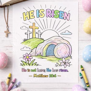 May include: A coloring page featuring a tomb with a rolled-away stone, three crosses on a hill, and the text "HE IS RISEN" at the top and "He is not here; He has risen. Matthew 28:6" at the bottom, colored with pastel crayons.