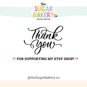 K&ouml;nnte beinhalten: Ein wei&szlig;er Hintergrund mit schwarzem Text, der "the SUGAR BAKERY Co PRINTABLES Danke f&uuml;r die Unterst&uuml;tzung meines Etsy-Shops! @theSugarBakery.co" lautet.