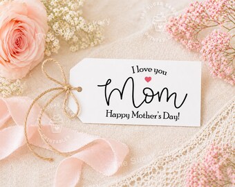 Afdrukbaar Moederdagcadeaulabel, I Love You Mom-tag, Happy Mother's Day-tag, 2 x 3,5-cadeautag, direct downloaden, Mom cadeaulabel