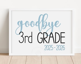 LAST DAY of 3rd Grade Sign, Last Day of SCHOOL Sign 3rd grade, Goodbye 3rd grade, Third Grade School Sign, Last Day Chalkboard Sign BLUE101