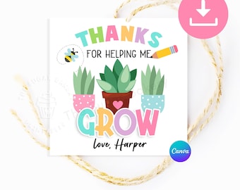 Thank You For Helping Me GROW Tags, Teacher thank you tag, Plant Flower gift tag, End of the Year Teacher Gift, Teacher appreciation gift