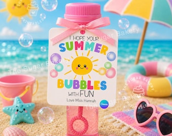 End of the school year Bubble TAGS, I hope your Summer BUBBLES with Fun, End of school summer bubble tag, Editable Bubble Summer student tag