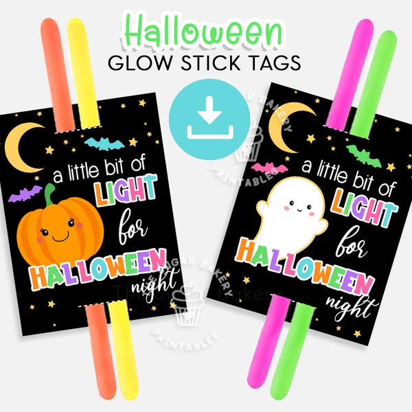 Halloween Glow Stick Tags, A little light for Halloween night, Halloween Glow stick tag printable, Ghost pumpkin glow stick gift tags card