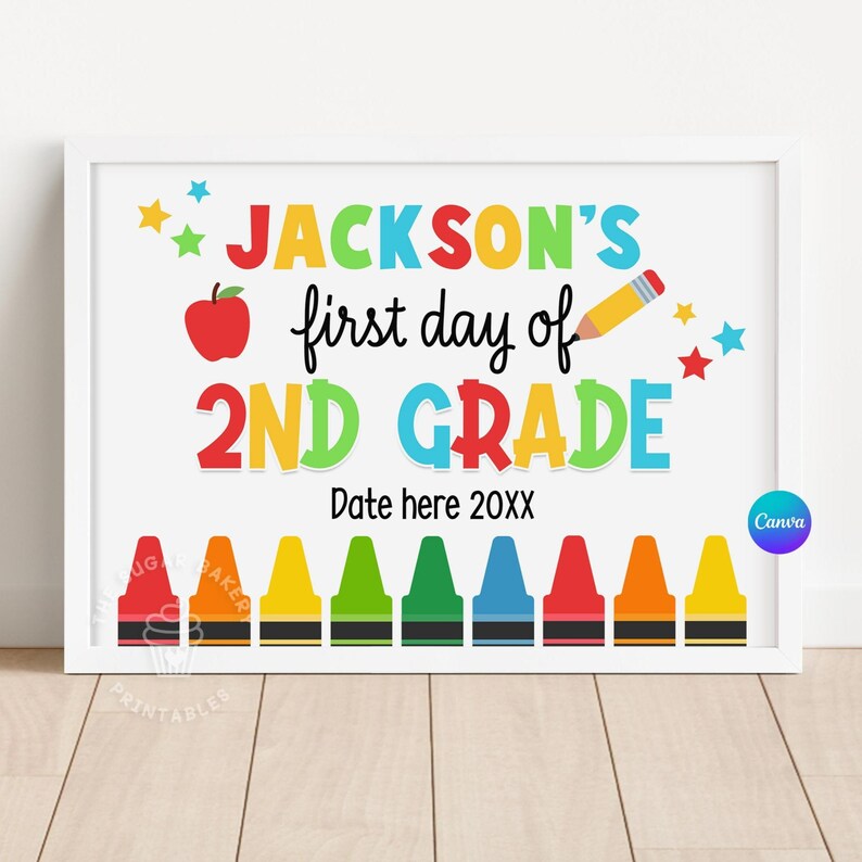May include: A printable sign for a child's first day of school. The sign is white with colorful text that says "JACKSON'S first day of 2ND GRADE". There is a red apple, a yellow pencil, and stars on the sign. There are also 10 colorful crayons at the bottom of the sign.