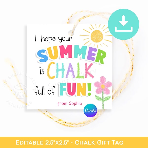 End of the school year CHALK TAGS, I hope your Summer is Chalk full of Fun, End of school summer gift tag, Editable Chalk Summer student tag