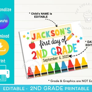 May include: Editable printable sign for a child's first day of 2nd grade. The sign features a colorful design with crayons, a red apple, and the text "JACKSON'S first day of 2ND GRADE" with a date of September 6, 2022.