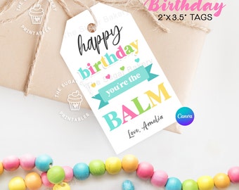 Happy BIRTHDAY Tags, You're the BALM Tags, Lip Balm Tags, Chapstick favor tags, Printable Birthday Tags, Birthday GIFT Tags, Birthday tags