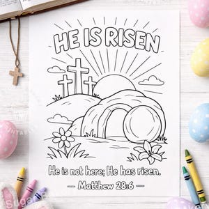 May include: Black and white line art of an Easter scene with the text "HE IS RISEN". The image depicts three crosses on a hill, a rising sun, and an empty tomb. Text at the bottom reads "He is not here; He has risen. - Matthew 28:6 -"
