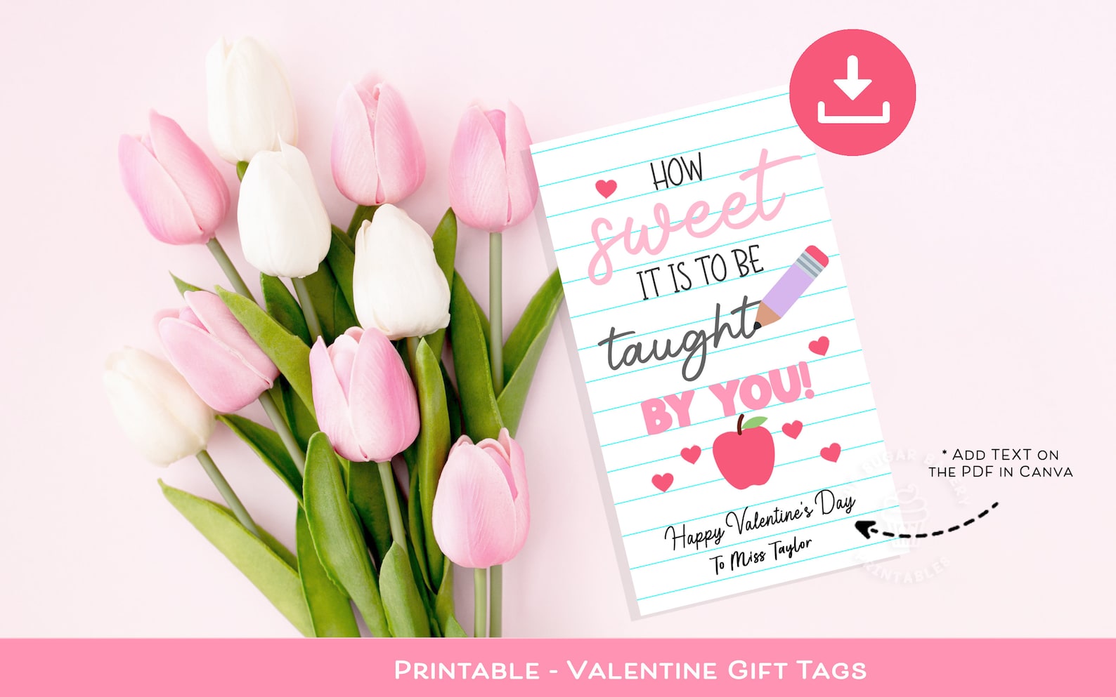 Printable Teacher Valentine Gift Tag, EDITABLE Teacher Appreciation TAG ...
