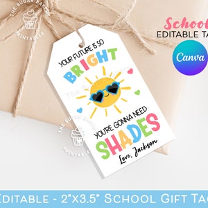 EDITABLE End of the Year SUNGLASSES Gift Tags, Your future's so bright you need SHADES, Summer Tag, Preschool gift tag, Classmate gift tag