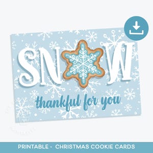 SNOW thankful for YOU Cookie Card, Snowflake Snowman Cookie Card, Printable Mini 5x7 Cookie Card, Let it Snow Cookie Card, Instant Download