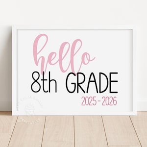 1st day of SCHOOL SIGN 8th GRADE, Back to School Sign, First Day of 8th Grade Printable Sign, Hello 8th Eighth Grade Sign 2025-2026, PINK101