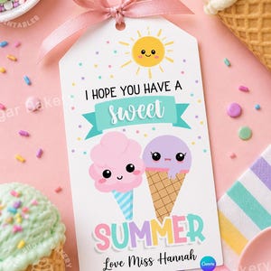 May include: A white gift tag with a pink ribbon, featuring a cartoon sun and ice cream cones. Text reads "I hope you have a sweet summer" and "Love Miss Hannah". Sprinkles and ice cream cones surround the tag.