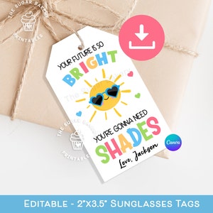 BEWERKBARE Eindejaars ZONNEBRIL Cadeaulabels, Je toekomst is zo helder dat je SHADES nodig hebt, Zomertag, Preschool cadeautag, Klasgenoot cadeautag