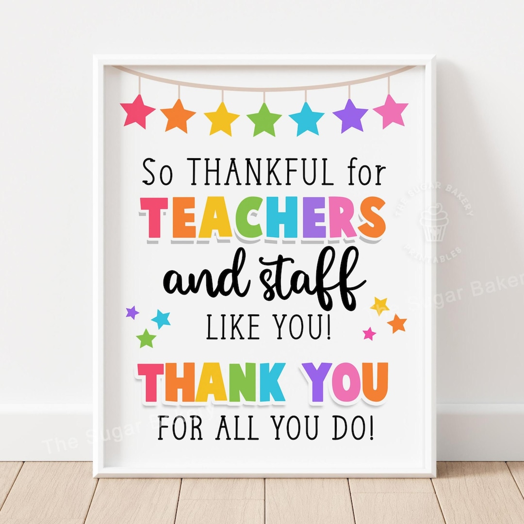 Printable Teacher and Staff Appreciation Sign THANK YOU TEACHER Sign ...