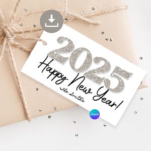 Editable New Years Tags 2025 SILVER Sparkling Happy New Years Gift Tag for friend New Years party favor tag New Years Eve Printable Wine Tag