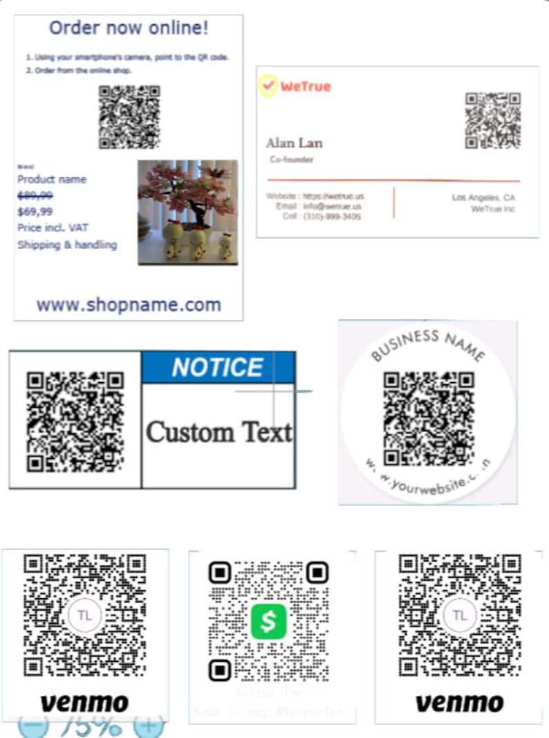 May include: A collection of various business cards and signage featuring QR codes, including a WeTrue business card for Alan Lan, a notice sign with custom text, circular business name labels, and Venmo payment QR codes with the letters TL.