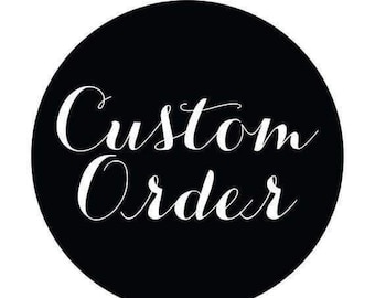 Custom Order