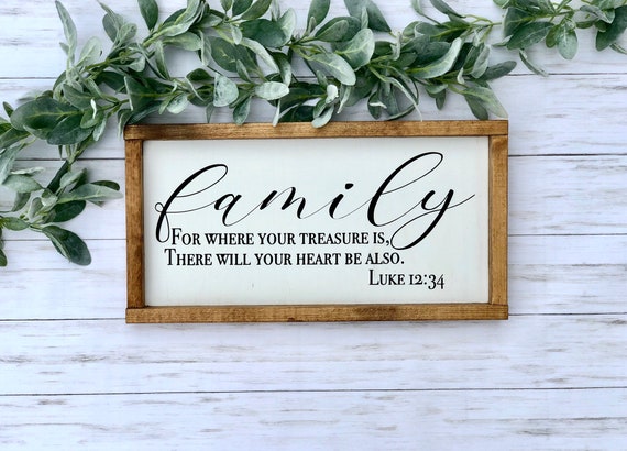 Luke 12 34 Sign Family Sign Family Wood Sign Home Etsy