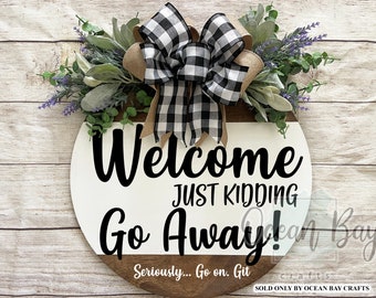 Front Door Decor | Front Door Wreath | Year Round Wreath | Go Away Go On Git | Front Door Sign | Door Hanger | Welcome Sign | Funny Sign