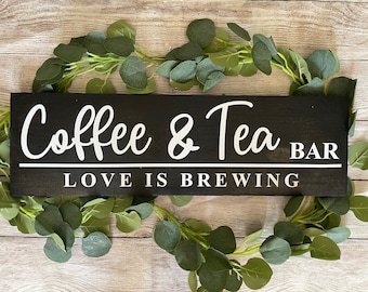 Coffee & Tea Sign / Farmhouse Wall Decor / Wooden Sign / love is brewing