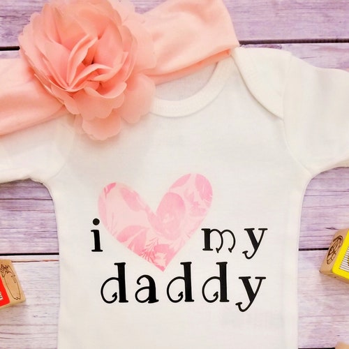 I Love My Daddy Bodysuit Gifts For Dad Father S Day Etsy