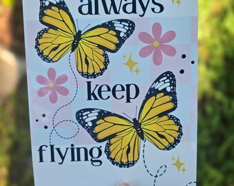 Always Keep Flying Butterfly Metal Sign, Inspirational Quote Decor, Monarch Butterfly Art, Positive Affirmation Sign, Just Because Gift