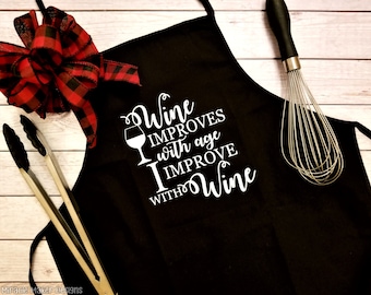 Wine Improves With Age I Improve With Wine Apron, Cooking Apron, Wine Lover Gift, Housewarming Gift, Cooking Gift, Wine Sayings, Wine Apron