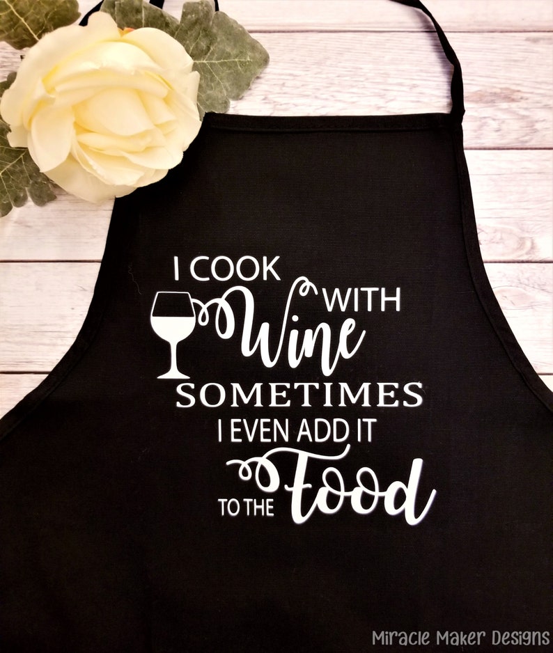 Housewarming Gift Cooking Gift I Cook With Wine Apron Gifts for Mom Wine Sayings Cooking Apron Wine Lover Gift Apron Gifts for Dad