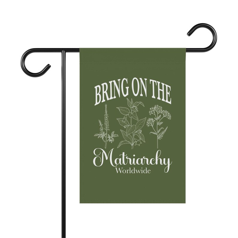 Bring on the Matriarchy Garden Flag | House Banner, Botanical Design - Etsy