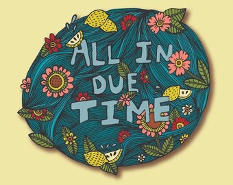 All in Due Time:  vinyl sticker