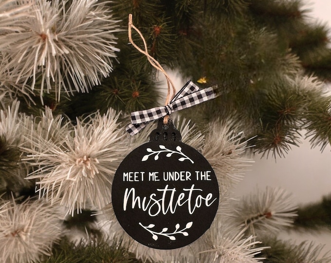 Meet Me Under the Mistletoe Christmas Ornament