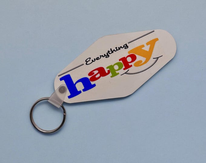 Everything Happy Keychain