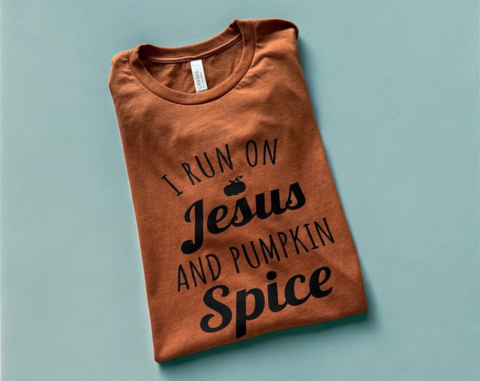 Running on Jesus and Pumpkin Spice T-Shirt