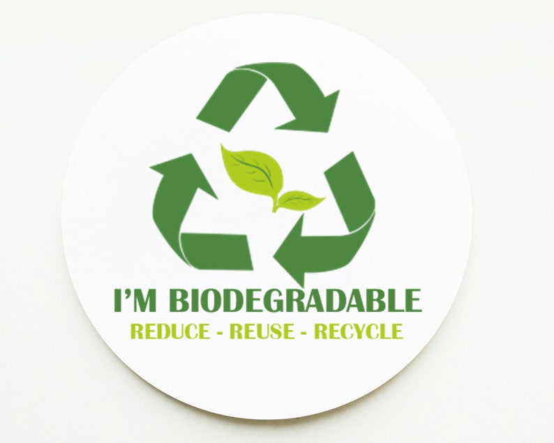 I Am Biodegrade Stickers Reduce Reuse Recycle Stickers Etsy UK