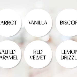 May include: Six circular white labels arranged in two rows of three. Each label features black text identifying a flavor: Carrot, Vanilla, Biscoff, Salted Caramel, Red Velvet, and Lemon Drizzle. The labels have a clean, minimalist design.