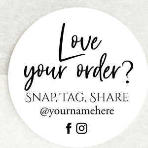 Personalised Snap Tag Share Stickers - Love Your Order Stickers - Custom Thank You Stickers - Small Business Packaging Stickers