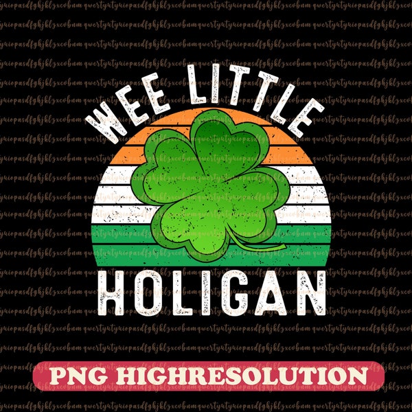 Wee Little Hooligan PNG, Divertido Día de San Patricio para Baby Shamrock Descarga digital, Trébol de cuatro hojas, Sublimación navideña de Irish Paddy