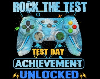 Rock The Test PNG, Test Day Achievement Unlocked PNG, Video Game Digital Download, Gaming Controller PNG, Testing Teacher Sublimation