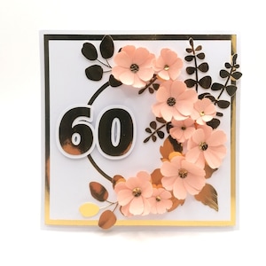 Biglietto per 60 esimo compleanno con fiori personalizzato, biglietto auguri floreale 3D, biglietto anniversario, annyversary flowers card