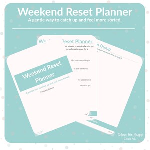 May include: A digital printable planner titled "Weekend Reset Planner" in a light teal and white color scheme. The planner's cover includes the text "A gentle way to catch up and feel more sorted."